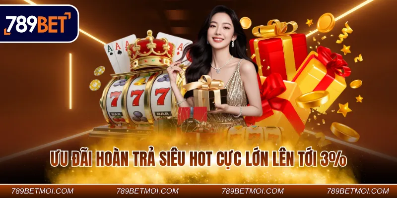 Ưu đãi hoàn trả siêu hot cực lớn lên tới 3% 