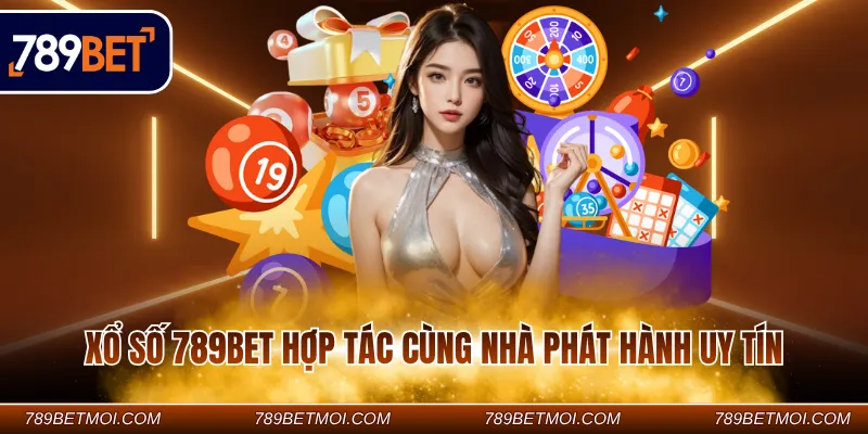 Xổ số 789BET hợp tác cùng nhà phát hành uy tín Xổ số 789BET hợp tác cùng nhà phát hành uy tín